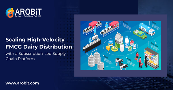 Scaling High-Velocity FMCG Dairy Distribution with a Subscription-Led Supply Chain Platform