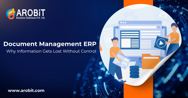 Document Management ERP: Why Information Gets Lost Without Control