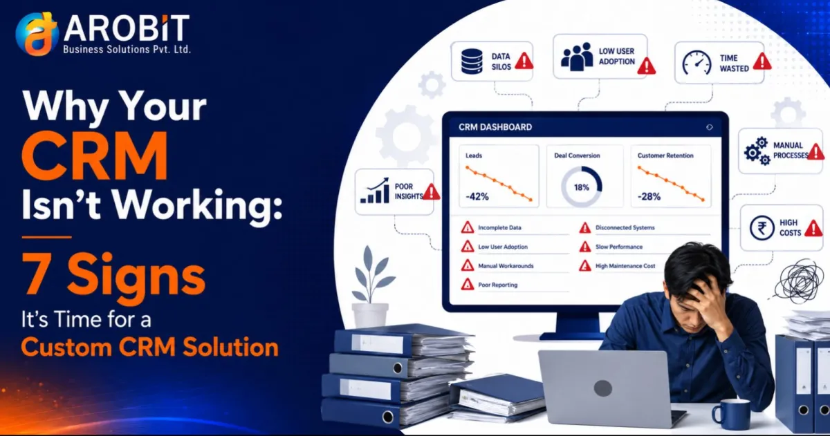 Why Your CRM Isn't Working: 7 Signs It's Time for a Custom CRM Solution