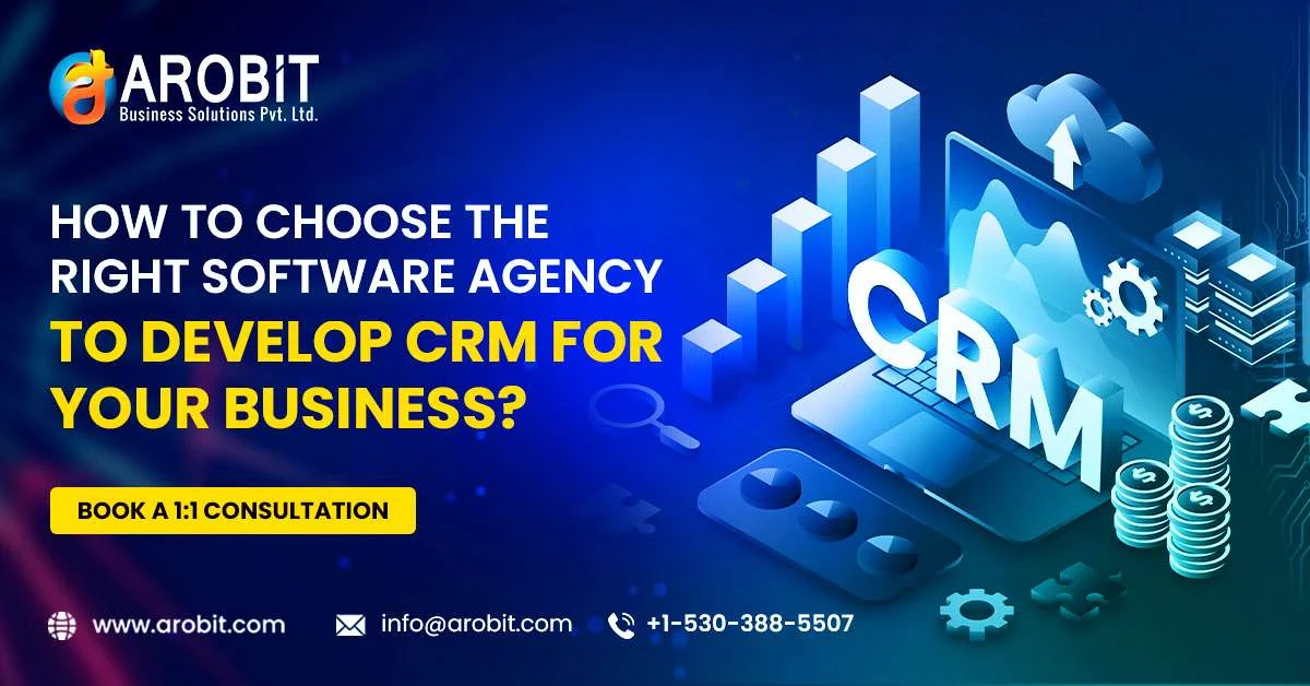 How to Choose the Right Software Agency to Develop CRM for Your Business