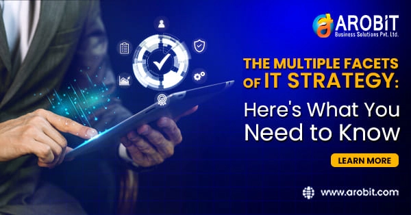 The Facets of IT Strategy: Here's What You Need to Know