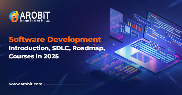 Software Development | Introduction, SDLC, Roadmap, Courses in 2025
