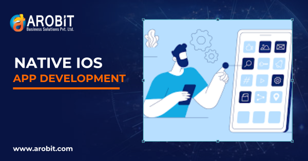 Benefits of Native iOS App Development for Businesses