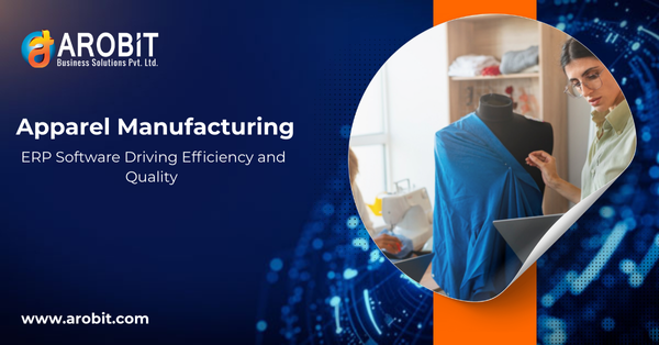 Apparel Manufacturing ERP Software Driving Efficiency and Quality