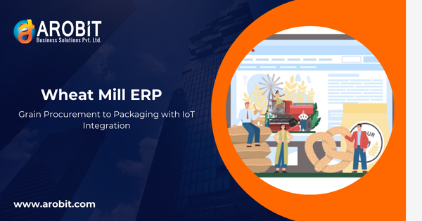 Wheat Mill ERP Software – Grain Procurement to Packaging with IoT Integration