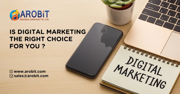 Is Digital Marketing the Right choice for you?