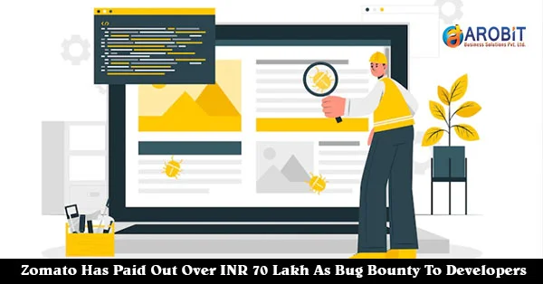 Zomato Has Paid Out Over INR 70 Lakh As Bug Bounty To Developers